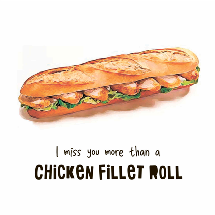 I Miss You More Than a Chicken Fillet Roll Card